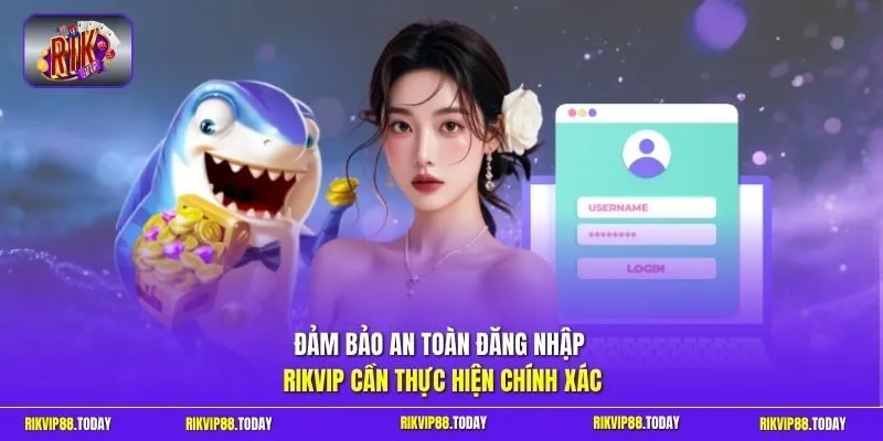 Đăng Nhập Rikvip Năm 2026 - Hướng Dẫn Nhanh An Toàn Nhất 2 Sunwin Đảm bảo an toàn đăng nhập Rikvip cần thực hiện chính xác
