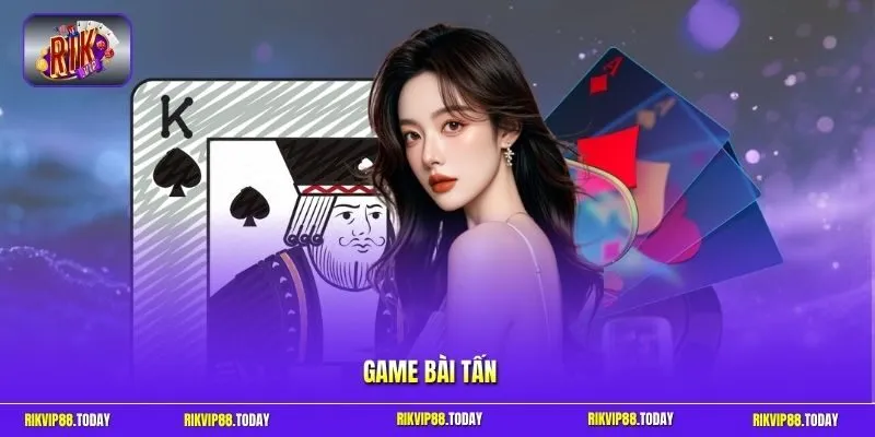 Game bài Tấn