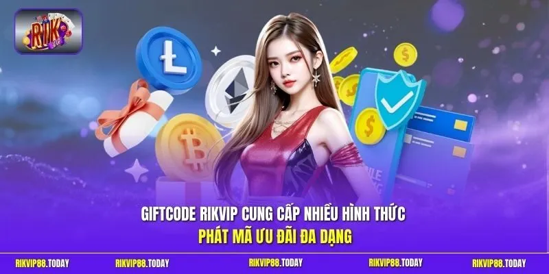 Giftcode Rikvip cung cấp nhiều hình thức phát mã ưu đãi đa dạng 