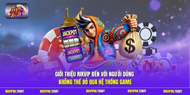 Giới thiệu Rikvip 2 Sunwin Giới thiệu Rikvip đến với người dùng không thể bỏ qua hệ thống game