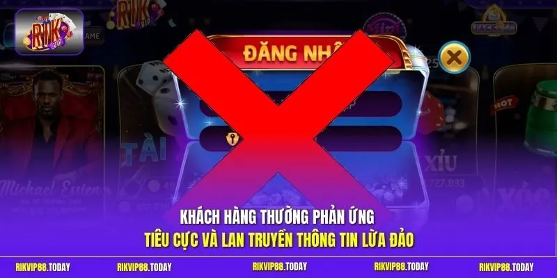 Khách hàng thường phản ứng tiêu cực và lan truyền thông tin lừa đảo
