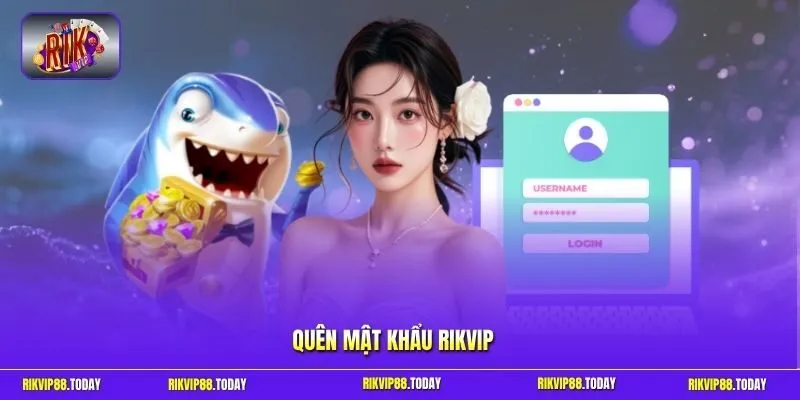 Quên mật khẩu Rikvip