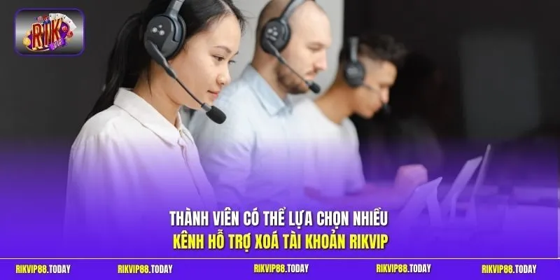 Xoá Tài Khoản Rikvip Hướng Dẫn Cách Nhanh Chóng Nhất 2026 4 Sunwin Thành viên có thể lựa chọn nhiều kênh hỗ trợ xoá tài khoản Rikvip