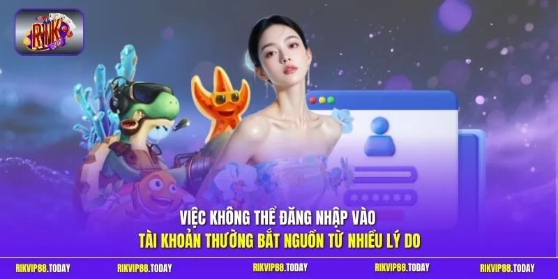 Quên Mật Khẩu Rikvip - Cách Lấy Lại Tài Khoản Nhanh Nhất 2 Sunwin Việc không thể đăng nhập vào tài khoản thường bắt nguồn từ nhiều lý do